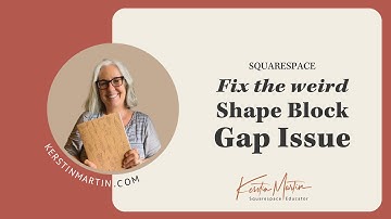 Fix Weird Squarespace Shape Block Gap Issue