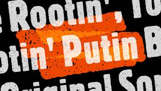 The Rootin' Tootin' Shootin' Putin Blues (Original Song) by Robert Segarra