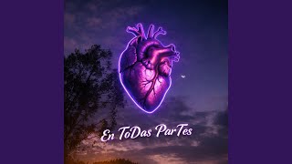 En ToDas ParTes