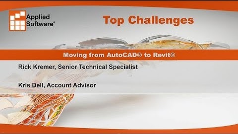 Webinar: Top Challenges on Moving from AutoCAD® to Revit®