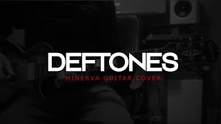 Deftones - Minerva (Guitar Cover)