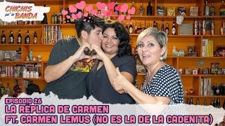 Shishis pa'la Banda | Ep. 26 | La Réplica de Carmen Ft. Carmen Lemus