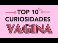 TOP 10 ⭐ Curiosidades sobre la Vagina | Gina Tost