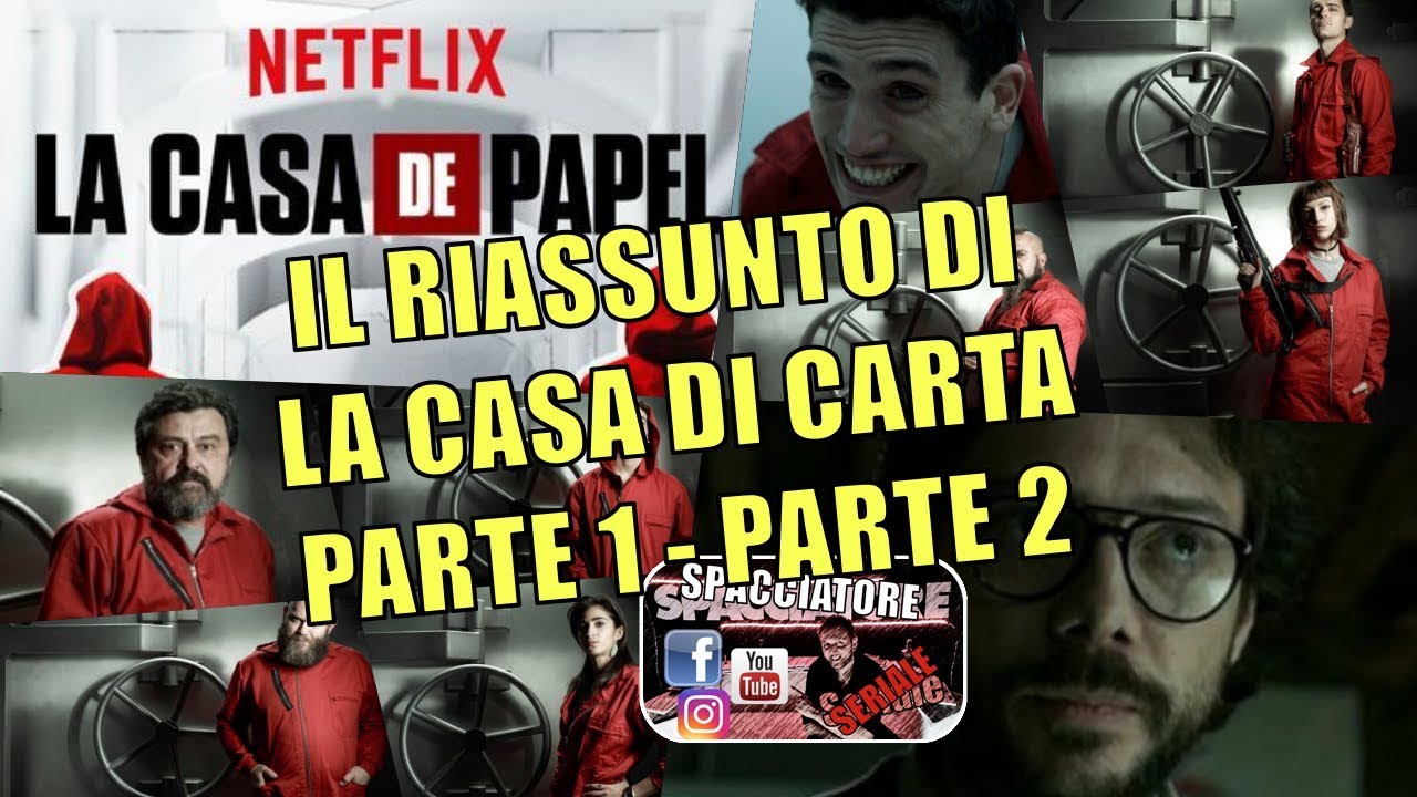 Il Riassunto Di La Casa Di Carta Parte 1 Parte 2