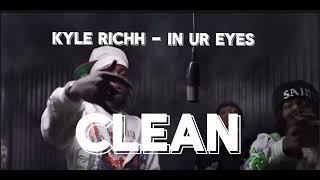 Famous Kyle Richh - In Ur Eyes [CLEAN] Profile