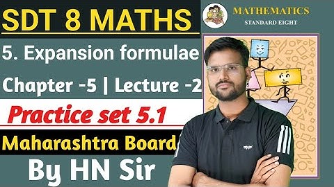 8th Class Maths – Chapter 5: Expansion Formulae | Practice Set 5.1 (Part 2) | Maharashtra Board