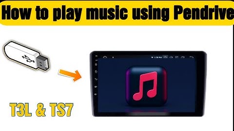 How to play music using Pendrive in TS7 android car stereo