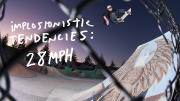 Implosionistic Tendencies: 28 MPH