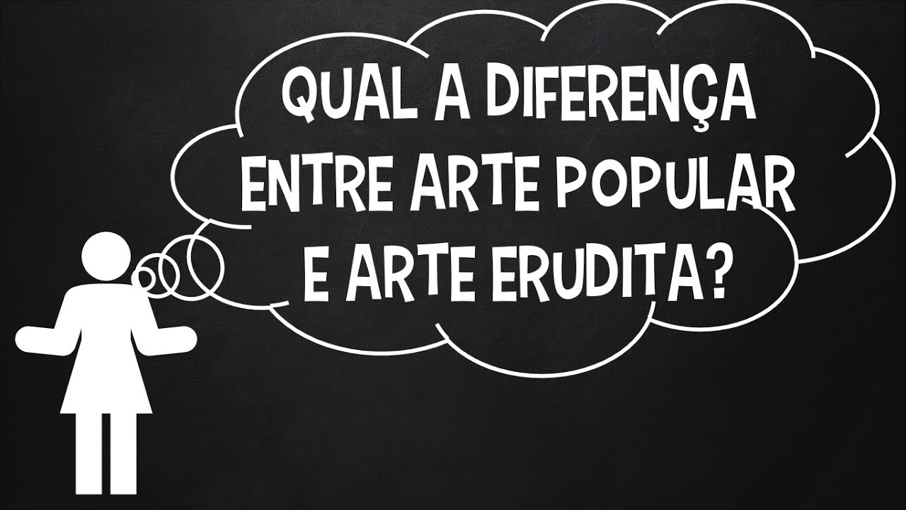 Exemplos De Arte Popular E Arte Erudita
