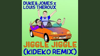 Jiggle Jiggle (Kideko Remix) (feat. Duke & Jones) - Louis Theroux & Kideko