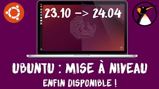 Ubuntu : Mise à niveau vers 24.04 disponible pour la version intermédiaire !