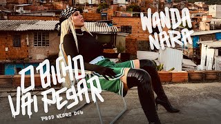 Wanda Nara - O Bicho Vai Pegar Video Oficial