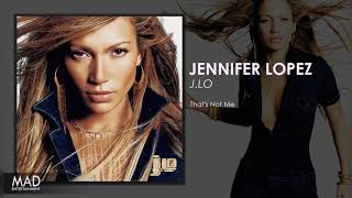 Jennifer Lopez - Thats Not Me