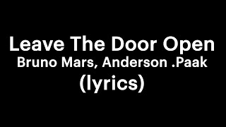Bruno Mars, Anderson .Paak - Leave The Door Open (lyrics)