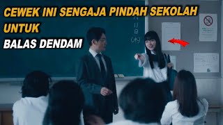 CWEK INI SENGAJA PINDAH SEKOLAH HANYA UNTUK BALAS DENDAM..!!