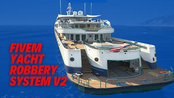 Fivem Yacht Robbery System V2 | FiveM Scripts Store | FiveM Mods