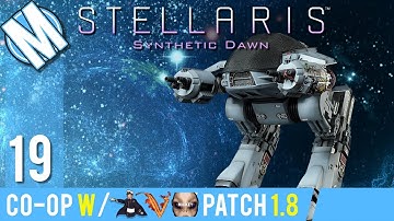 STELLARIS SYNTHETIC DAWN | MULITPLAYER - INSANE ROBOMANCE! PART 19 GAMEPLAY/LET
