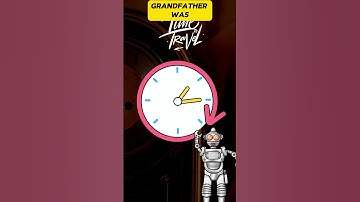 The Grandfather Paradox: Time Travel Explained (Part 1)