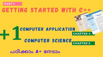 Plus One Computer Application | Computer SciencE|GETTING STARTED WITH C++|PART 1|C++ Programming