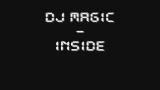 Video thumbnail of "DJ Magic - Inside"