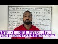 7 signs god is delivering you from demonic cycles  strongholds