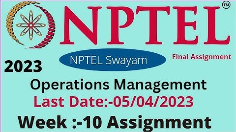 NPTEL // Operations Management // Week-10 // Assignment Week-10
