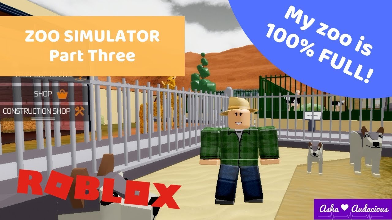 My Zoo Is 100 Full Zoo Simulator Part 3 Roblox Youtube - zoo simulator roblox