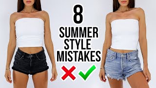 8 Summer Style MISTAKES You’re Probably Making!