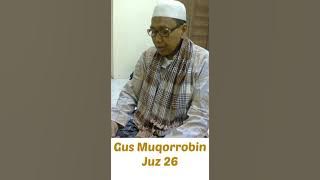 Kenangan Semaan Qur'an Ahad Legi Gus Muqorrobin Juz 26