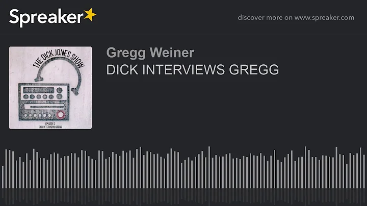 DICK INTERVIEWS GREGG