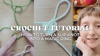 How to turn a slip knot into a magic ring