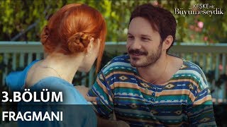 Keşke Hiç Büyümeseydik 3. Fragmanı