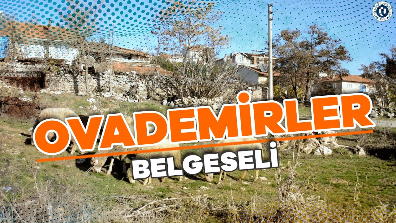 OVADEMİRLER KÖYÜ BELGESELİ
