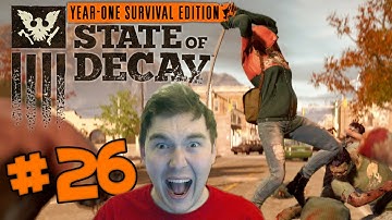 State of Decay: Year One Survival Edition - Part 26: Tough Times! (PC 1080p)