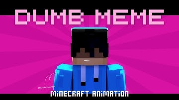 @everyone is DUMB MEME _ MINECRAFT ANIMATION  (MINEIMATOR)