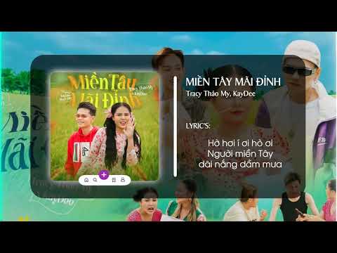 MIỀN TÂY MÃI ĐỈNH - TRACY THẢO MY x KAYDEE | OFFICIAL VISUALIZER