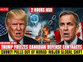 2 HOURS AGO: Trump FREEZES Canadian Defense Contracts — Carney PULLS OUT Of NORAD