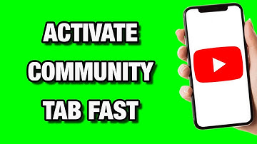 How to Activate Community Tab on YouTube Without 500 Subs