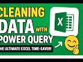 How to Clean Data in Excel Using Power Query | Save Hours Every Month!