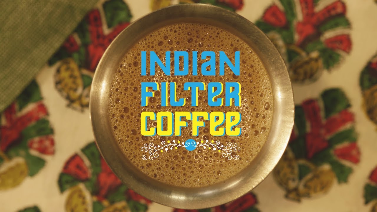 Indian Filter Coffee | Thirsty For ... | Tastemade