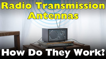 How Do Radio Transmission Antennas Work?