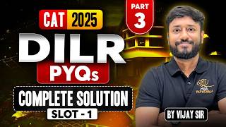 CAT 2025 PYQs DILR Slot 1 Part 3 | Complete Solution &amp; Analysis | Vijay Sir | MBA Pathshala