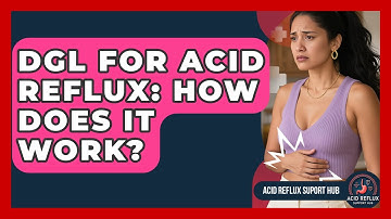 DGL For Acid Reflux: How Does It Work? - Acid Reflux Support Hub