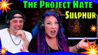 Sulphur · The Project Hate Mcmxcix | THE WOLF HUNTERZ REACTIONS