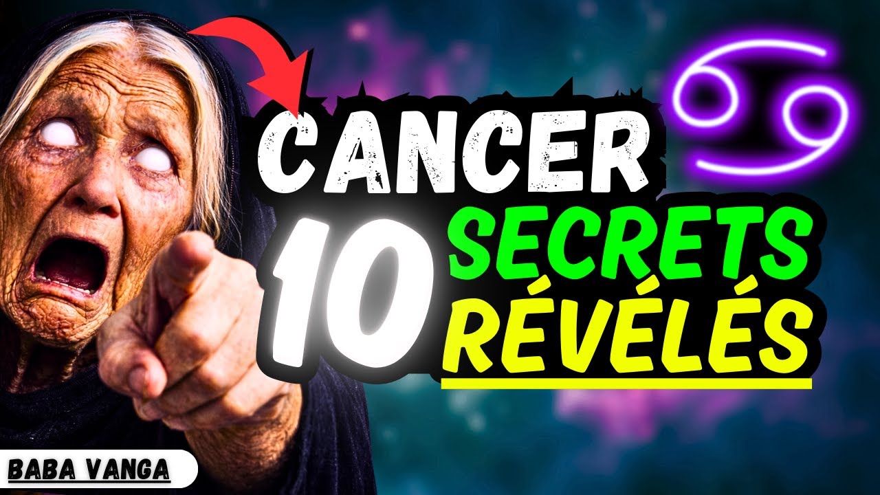 Cancer♋️ 10 Secrets du Monde ont été révélés.