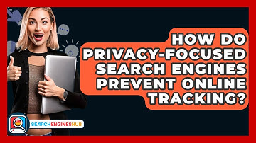 How Do Privacy-focused Search Engines Prevent Online Tracking? - SearchEnginesHub.com