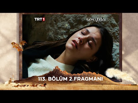 Gönül Dağı 113. Bölüm 2.Fragmanı @trt1