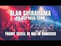 【Be Curious TOUR】 FRAME SEOUL to MU:IN BANGKOK