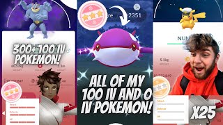 💯My Full 100 IV and 0 IV Pokemon Collection In Pokemon Go!💯