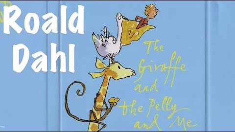 Roald Dahl | The Giraffe & The Pelly & Me - Full a...